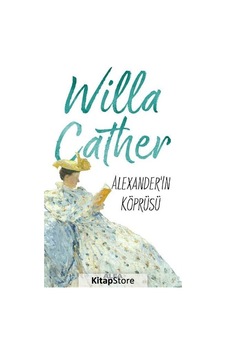 Kitapstore- Alexander Köprüsü / Willa Cather Kitapstore- Alexander Köprüsü / Willa Cather