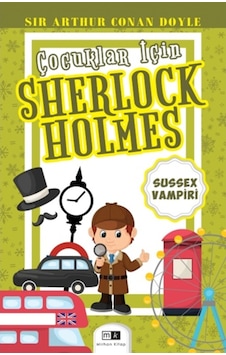 Sussex Vampiri - Çocuklar İçin Sherlock Holmes - Sir Arthur Conan Doyle - MK Mirhan Kitap Sussex Vampiri - Çocuklar İçin Sherlock Holmes - Sir Arthur Conan Doyle - MK Mirhan Kitap