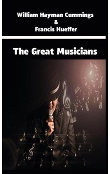 The Great Musicians - Francis Hueffer - Platanus Publishing The Great Musicians - Francis Hueffer - Platanus Publishing