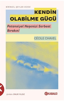 Kendin Olabilme Gücü & Potansiyel Neşenizi Serbest Bırakın / ... Kendin Olabilme Gücü & Potansiyel Neşenizi Serbest Bırakın / ...