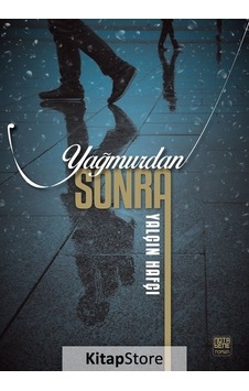Yağmurdan Sonra - Yalçın Hafçı - Nota Bene Yayınları Yağmurdan Sonra - Yalçın Hafçı - Nota Bene Yayınları