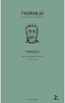 Fragmanlar - Parmenides - Pinhan Yayıncılık Fragmanlar - Parmenides - Pinhan Yayıncılık