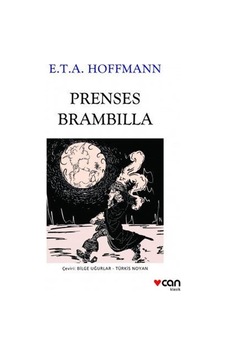 Prenses Brambilla - E.T.A. Hoffmann - Can Yayınları