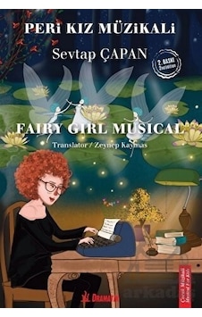 Peri Kız Müzikali - Fairy Girl Musical - Sevtap Çapan - Dramatik Peri Kız Müzikali - Fairy Girl Musical - Sevtap Çapan - Dramatik