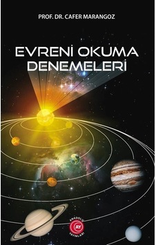 Evreni Okuma Denemeleri - Cafer Marangoz - Anadolu Ay Yayınları Evreni Okuma Denemeleri - Cafer Marangoz - Anadolu Ay Yayınları