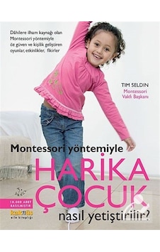 Montessori Yöntemiyle Harika Çocuk Nasıl Yetiştirilir? / Tim S... Montessori Yöntemiyle Harika Çocuk Nasıl Yetiştirilir? / Tim S...