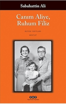 Canım Aliye Ruhum Filiz - Sabahattin Ali - Yapı Kredi Yayınları Canım Aliye Ruhum Filiz - Sabahattin Ali - Yapı Kredi Yayınları