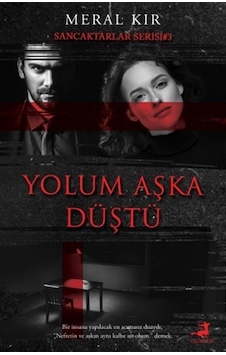 Yolum Aşka Düştü - Sancaktarlar Serisi 3 - Meral Kır - Olimpos Yayınları
