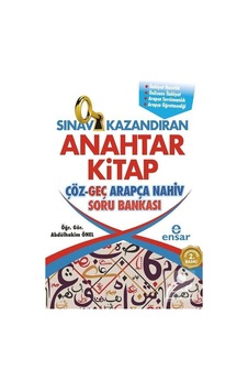 Sınav Kazandıran Anahtar Kitap-Çöz-Geç Arapça Nahiv Soru Bankası - Abdülhakim Önel - Ensar Neşriyat