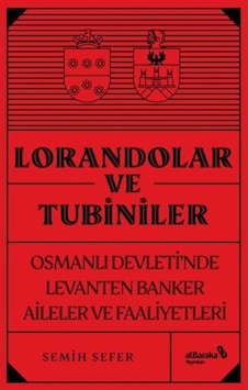 Lorandolar Ve Tubiniler / Semih Sefer 9786254434969 Lorandolar Ve Tubiniler / Semih Sefer 9786254434969