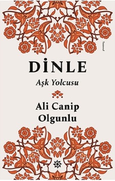 Dinle-Aşk Yolcusu - Ali Canip Olgunlu - Doğan Novus Dinle-Aşk Yolcusu - Ali Canip Olgunlu - Doğan Novus