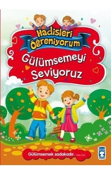 Gülümsemeyi Seviyoruz / Hadisleri Öğreniyorum / Nurşen Şirin Gülümsemeyi Seviyoruz / Hadisleri Öğreniyorum / Nurşen Şirin