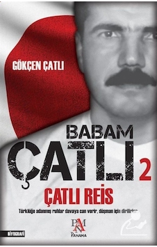 Çatlı Reis / Babam Çatlı 2 / Gökçen Çatlı 9786059127882 Çatlı Reis / Babam Çatlı 2 / Gökçen Çatlı 9786059127882