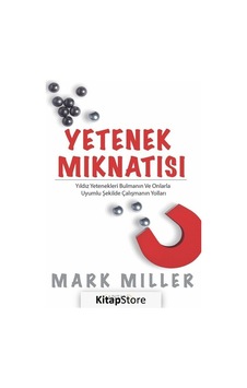 Yetenek Mıknatısı - Mark Miller - Arıtan Yayınevi