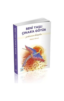 Beni Yaşlı Çınar’A Götür