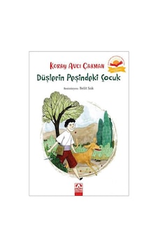 Düşlerin Peşindeki Çocuk - Koray Avcı Çakman - Altın Kitaplar Düşlerin Peşindeki Çocuk - Koray Avcı Çakman - Altın Kitaplar
