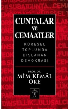 Cuntalar Ve Cemaatler / Prof. Dr. Mim Kemal Öke 9786054977277 Cuntalar Ve Cemaatler / Prof. Dr. Mim Kemal Öke 9786054977277