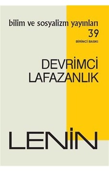 Devrimci Lafazanlık - I. Lenin - Bilim ve Sosyalizm Yayınları Devrimci Lafazanlık - I. Lenin - Bilim ve Sosyalizm Yayınları