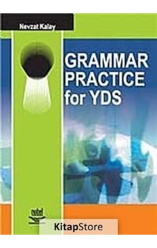 Grammar Practice for YDS - Nevzat Kalay - Nobel Akademik Yayıncılık Grammar Practice for YDS - Nevzat Kalay - Nobel Akademik Yayıncılık
