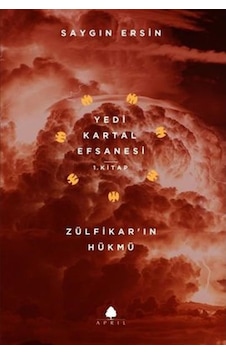 Zülfikar’In Hükmü - Yedi Kartal Efsanesi 1. Kitap Zülfikar’In Hükmü - Yedi Kartal Efsanesi 1. Kitap
