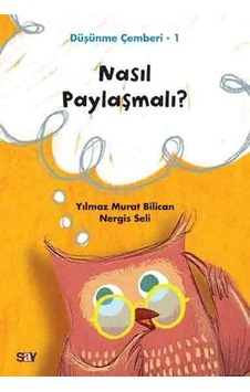 Nasıl Paylaşmalı?Düşünme Çemberi 1 - Nergis Seli - Say Çocuk Nasıl Paylaşmalı?Düşünme Çemberi 1 - Nergis Seli - Say Çocuk