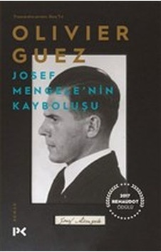 Josef Mengele'nin Kayboluşu - Olivier Guez - Profil Kitap Josef Mengele'nin Kayboluşu - Olivier Guez - Profil Kitap