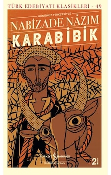 Karabibik Günümüz Türkçesiyle - Türk Edebiyatı Klasikleri Karabibik Günümüz Türkçesiyle - Türk Edebiyatı Klasikleri