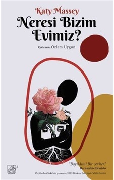 Neresi Bizim Evimiz? - Katy Massey - Düşbaz Neresi Bizim Evimiz? - Katy Massey - Düşbaz