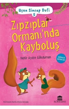 Zıpzıplar Ormanı'nda Kayboluş - Uçan Sincap Dofi 5 - Nehir Aydın Gökduman - Rönesans Yayınları