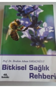 Bitkisel Sağlık Rehberi/İbrahim Adnan Saraçoğlu Bitkisel Sağlık Rehberi/İbrahim Adnan Saraçoğlu