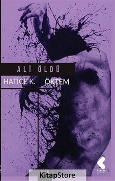 Ali Öldü - Hatice Kübra Öktem - Klaros Yayınları Ali Öldü - Hatice Kübra Öktem - Klaros Yayınları
