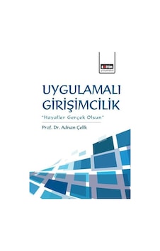 Uygulamalı Girişimcilik - Adnan Çelik - Eğitim Yayınevi Uygulamalı Girişimcilik - Adnan Çelik - Eğitim Yayınevi