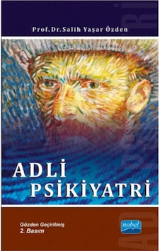 Adli Psikiyatri - Salih Yaşar Özden - Nobel Akademik Yayıncılık Adli Psikiyatri - Salih Yaşar Özden - Nobel Akademik Yayıncılık