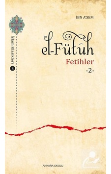 El - Fütuh: Fetihler - 2 - İbn Asem - Ankara Okulu Yayınları