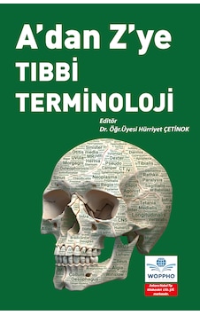 A'dan Z'ye Tıbbi Terminoloji A'dan Z'ye Tıbbi Terminoloji