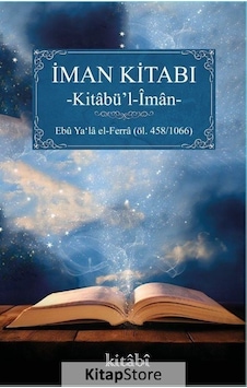 İman Kitabı - Kitabü'l İman - Ebü Ya'la El-Ferra - Kitabi Yayınevi İman Kitabı - Kitabü'l İman - Ebü Ya'la El-Ferra - Kitabi Yayınevi