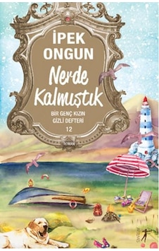 Nerde Kalmıştık - İpek Ongun - Artemis Yayınları Nerde Kalmıştık - İpek Ongun - Artemis Yayınları