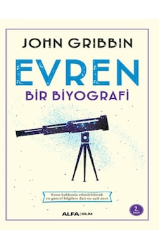 Evren Bir Biyografi - John Gribbin - Alfa Yayıncılık Evren Bir Biyografi - John Gribbin - Alfa Yayıncılık