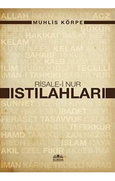 Risale-i Nur Istılahları - Muhlis Körpe - Süeda Yayınları Risale-i Nur Istılahları - Muhlis Körpe - Süeda Yayınları