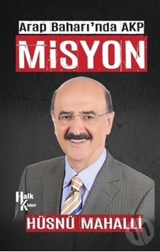 Arap Baharı'nda AKP Misyon - Hüsnü Mahalli - Halk Kitabevi