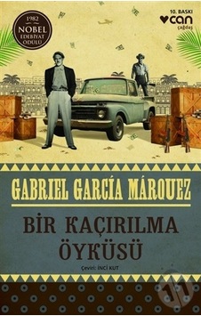 Bir Kaçırılma Öyküsü - Gabriel Garcia Marquez - Can Yayınları