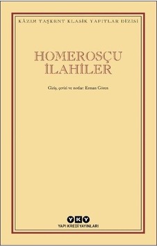 Homerosçu İlahiler - Kazım Taşkent Klasik Yapıtlar Dizisi- Yapı Kredi Yayınları Homerosçu İlahiler - Kazım Taşkent Klasik Yapıtlar Dizisi- Yapı Kredi Yayınları