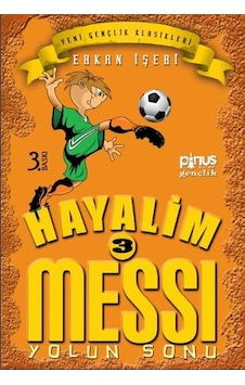 Hayalim Messi 3 - Yolun Sonu - Erkan İşeri - Pinus Kitap Hayalim Messi 3 - Yolun Sonu - Erkan İşeri - Pinus Kitap