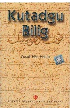 Kutadgu Bilig / Yusuf Has Hacip