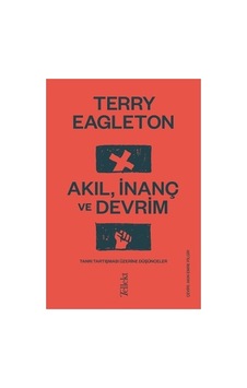 Akıl, İnanç Ve Devrim: Felsefi Tartışmalar Akıl, İnanç Ve Devrim: Felsefi Tartışmalar
