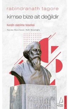Kimse Bize Ait Değildir - Kendin Olabilme Felsefesi - Nabi Resuloğlu - Destek Yayınları