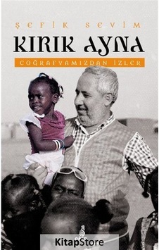 Kırık Ayna - Coğrafyamızdan İzler - Şefik Sevim - Ekin Yayınları