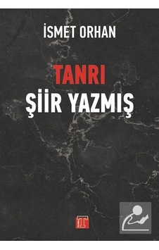 Tanrı Şiir Yazmış - İsmet Orhan - Toplumsal Kitap