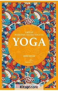 Yoga 2. Kitap Buda'dan Hatha Yoga'ya - Bora Ercan Yoga 2. Kitap Buda'dan Hatha Yoga'ya - Bora Ercan