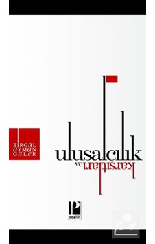 Ulusalcılık ve Karşıtları - Birgül Ayman Güler - Pozitif Yayıncılık Ulusalcılık ve Karşıtları - Birgül Ayman Güler - Pozitif Yayıncılık